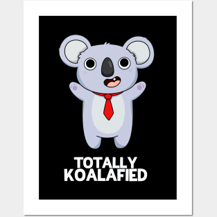 Totally Koalafied Cute Smart Koala Bear Pun Posters and Art